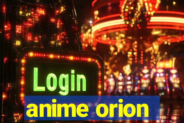 anime orion